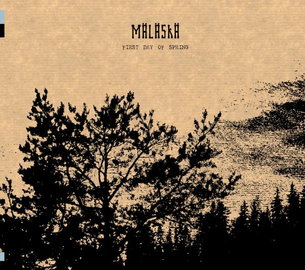 Mäläskä - First Day of Spring