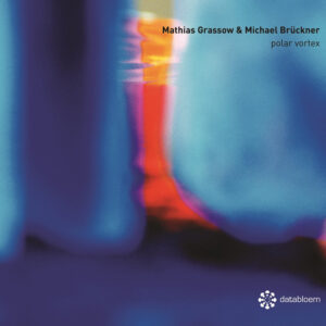 Mathias Grassow & Michael Bruckner - Polar Vortex