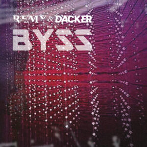 REMY & Däcker - Live at BYSS