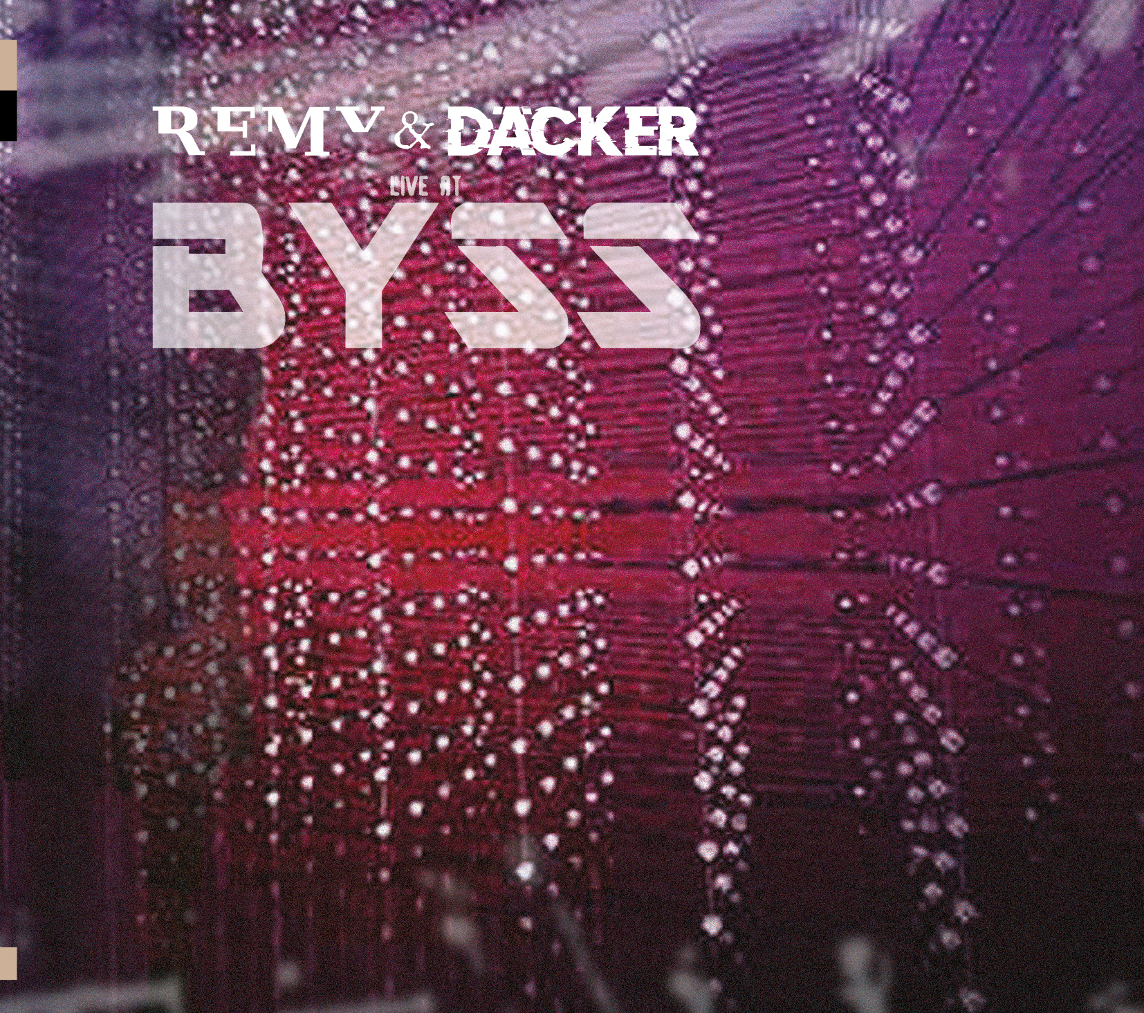 REMY & Däcker - Live at BYSS
