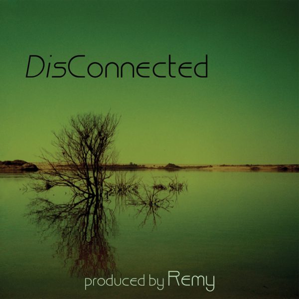 REMY - DisConnected